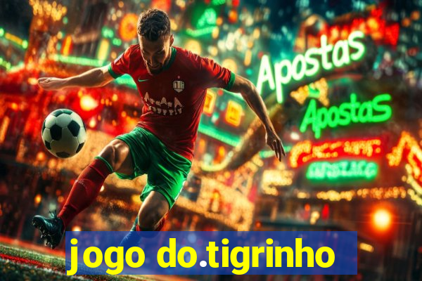 jogo do.tigrinho